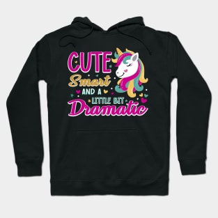 Cute, Smart And A Little Bit Dramatic Hoodie